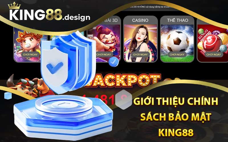 Chính Sách Bảo Mật King88 - Chi Tiết Quy Định Quan Trọng 1 Giới Thiệu Chính Sách Bảo Mật King88